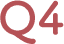Q4